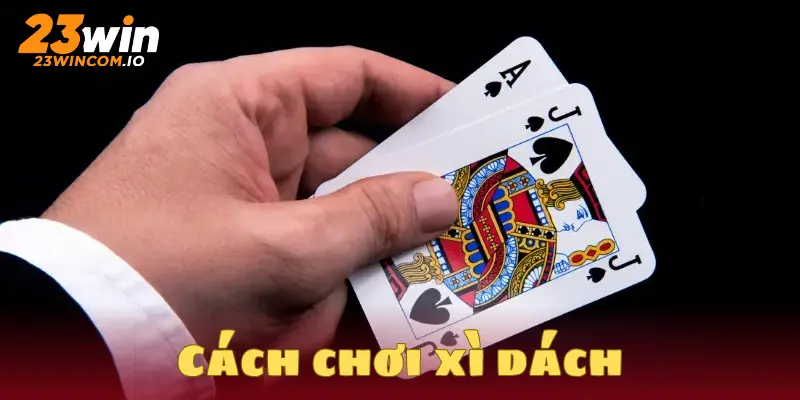 Cách chơi xì dách