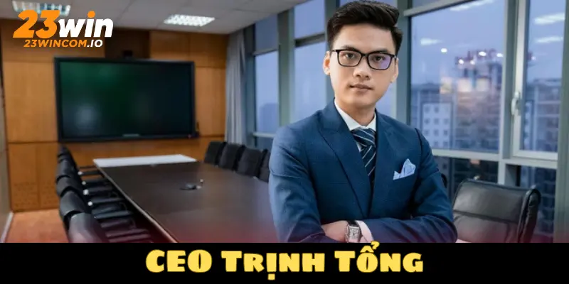 Giới thiệu sơ bộ về CEO 23WIN