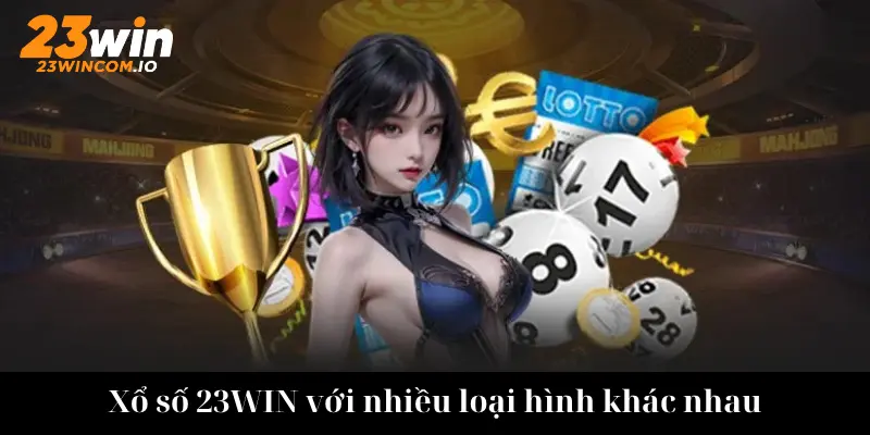 Xổ số 23WIN xem kết quả một cách dễ dàng
